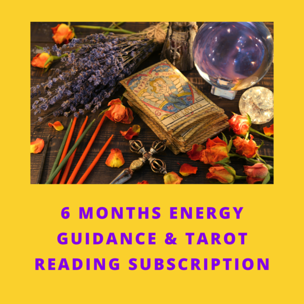 6 months Energy Guidance & Tarot Reading Subscription